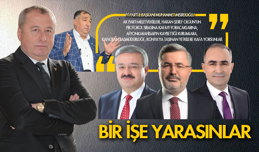 Mısırlıoğlu: Bir işe yarasınlar